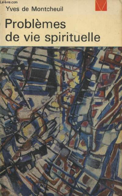 Problmes de vie spirituelle (Collection 