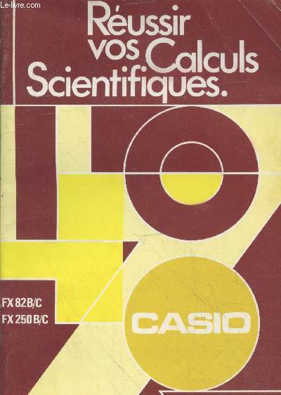 Russir vos calculs scientifiques Casio FX82B/C FX250B/C