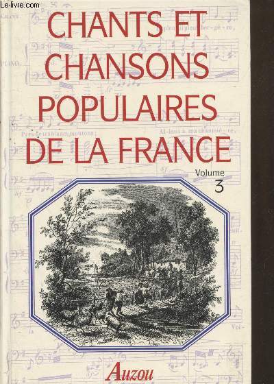 Chants et chansons populaires de la France Volume 3