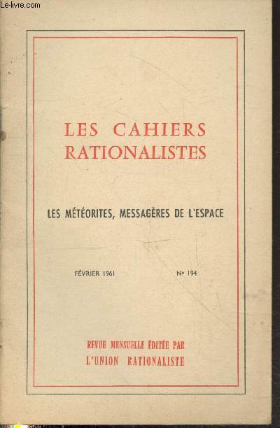Les cahiers rationalistes n194 Fvrier 1961 : Les mtorites messagres de l'espace