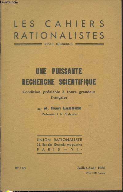 Les cahiers rationalistes n148 Juillet-Aot 1955 : Une puissante recherche scientifique condition pralable  toute grandeur franaise