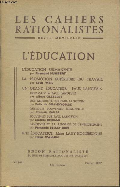 Les cahiers rationalistes n161 Fvrier 1957 : L'ducation. Sommaire : L'ducation permanente par Raymond Humbert - La promotion suprieure du travail par Louis Weil - Un grand ducateur : Paul Langevin par Albert Chatelet, Flix de Grand''Combe - etc.