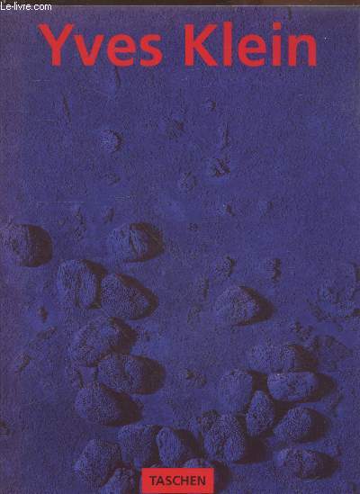 Yves Klein 1928-1962 - International Klein Blue