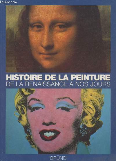 Histoire de la peinture de la Renaissance  nos jours