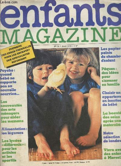 Enfants Magazine n20 Avril 1978. Sommaire : Pourquoi des cures thermales pour les enfants ? Psycho : quand bb ne supporte pas sa nouvelle nourrice - Les nouveauts des arts mnagers pour aider les mamans - Les lyces 