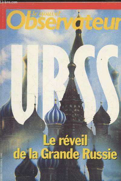 Le Nouvel Observateur Documents n11 - Octobre-Novembre 1990 : Le rveil de la Grande Russie. Sommaire : La rvolution eltsienne- Nous les russes- Vont-ils lacher l'empire- Que dirait Soljenitsyne etc.