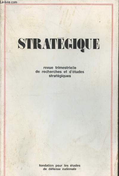 Stratgique n4 - Quatrime trimestre 1979. Sommaire : Lettre  Claude le Borgne sur quelques difficults stratgiques par Lucien Poirier - Stratgie et socio stratgique par Maurice Hamon - Le conflit sino-vietnamien, signification et porte etc.