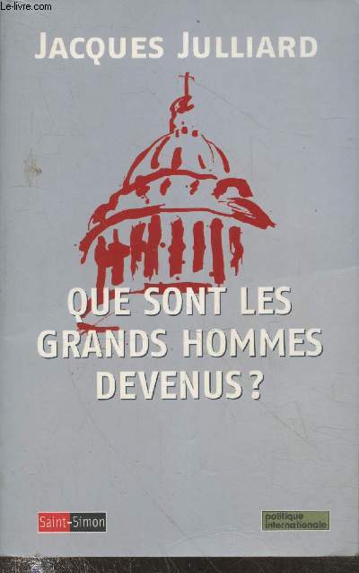 Que sont les grands hommes devenus ? Essai sur la dmocratie charismatique