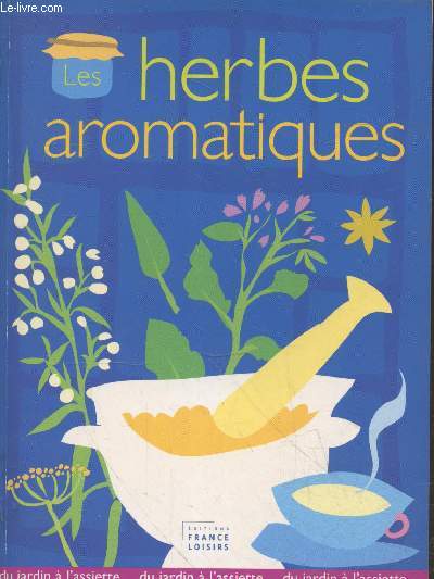 Les herbes aromatiques (Collection 