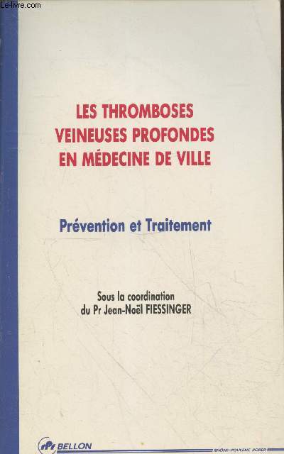 Les thromboses veineuses profondes en mdecine de ville : Prvention et Traitement