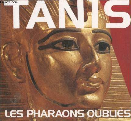 Tanis les pharaons oublis
