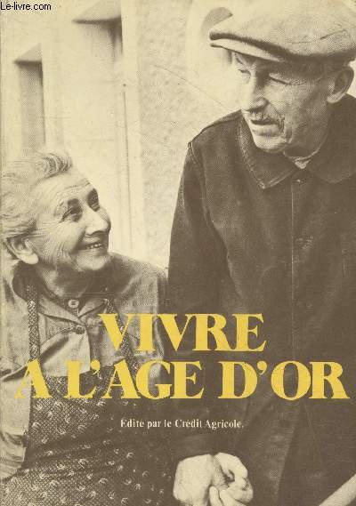 Vivre  l'Age d'Or