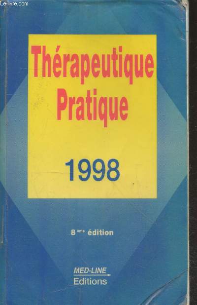 Thrapeutique pratique 1998 - 8me dition