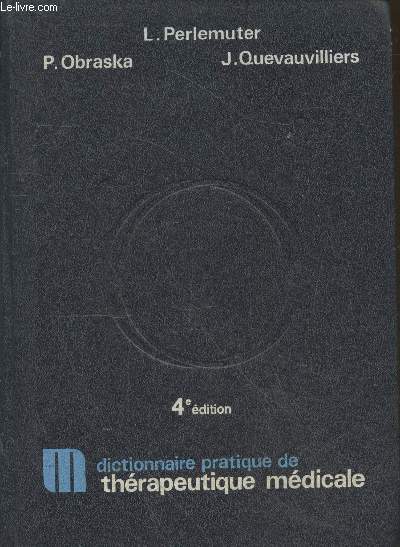 Dictionnaire Pratique de thrapeutique mdicale - 4me dition