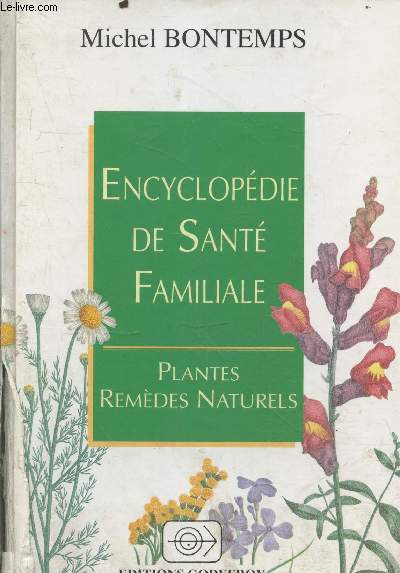 Encyclopdie de sant familiale : Plantes, remdes naturels