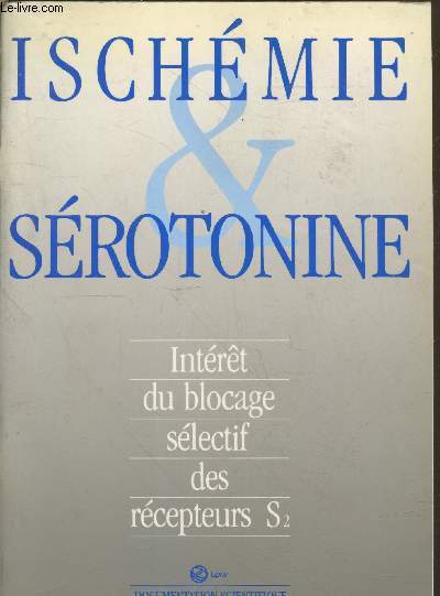 Ischmie & Srotonine : Intrt du blocage slectif des rcepteurs S2