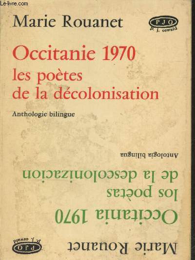 Occitanie 1970 les potes - Occitania 1970 los potas de la descolonizacion (Anthologie bilingue) - Collection 
