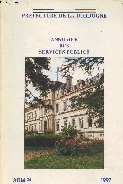 Annuaire des services publics en Dordogne 1997