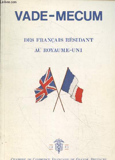 Vade-Mecum des franais rsidant au Royaum-Uni (4me dition septembre 1987)