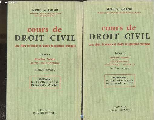 Cours de droit civil avec plans de devoirs et tudes de questions pratiques Tome 1 Premier et second volumes : Introduction - Personnes - Famille - Biens - Obligations(10me dition)