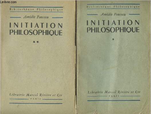 Initiation philosophique Tomes 1 et 2 (en deux volumes) - Collection 