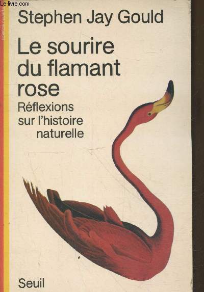 Le sourire du flamant rose : Rflexions sur l'Histoire naturelle