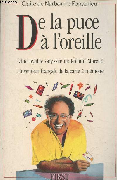 De la puce  l'oreille ou l'incroyable odyse de Roland Moreno, l'iventeur franais de la carte  mmoire