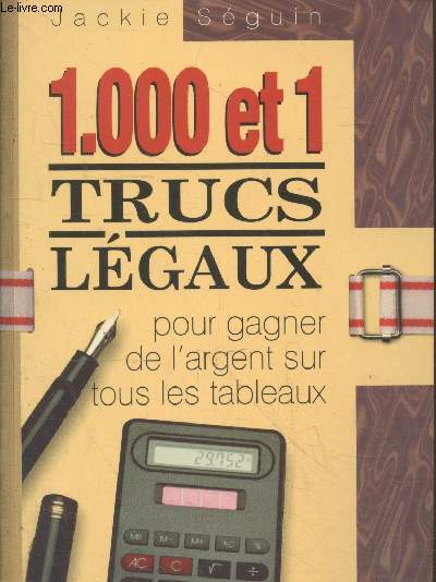 1.000 et 1 trucs lgaux pour gagner de l'argent sur tous les tableaux