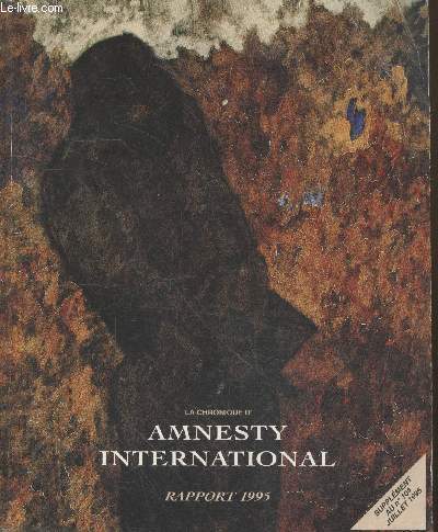 La chronique d'Amnesty International. Rapport 1995