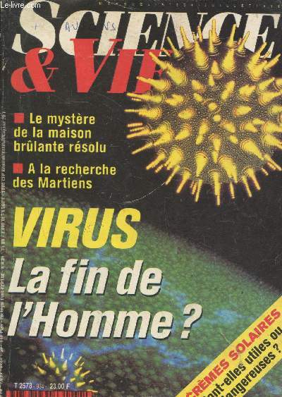 Science & Vie n934 Juillet 1995 : Virus, la fin de l'homme ? - Le mystre de la maison brlante rsolu - A la recherche des martiens - Crmes solaires sont-elles utiles ou dangereuses ? Sommaire: L'invasion des mutants par Pierre Rossion - etc.