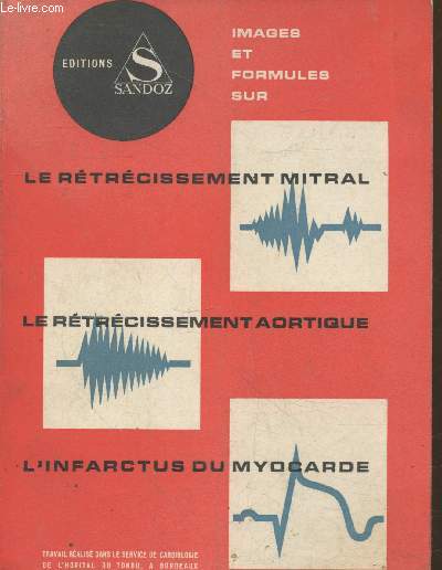 Images et formules sur : Le Rtrcissement Mitral - Le Rtrcissement Aortique - L'Infarctus du Myocarde.