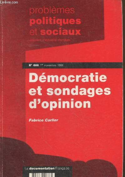 Problmes politiques et sociaux - Dossiers d'actualit mondiale n666 - 1er novembre 1991 : Dmocratie et sondages d'opinion
