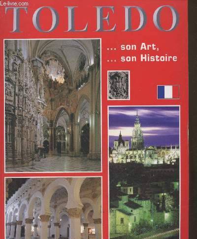 Toledo : ... Son art, son histoire (Guide artistique illustr)