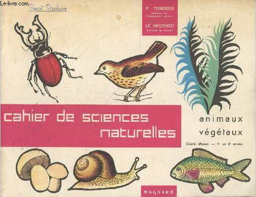Cahier de sciences naturelles : Cours moyen - 1re et 2e année. Animaux végétaux