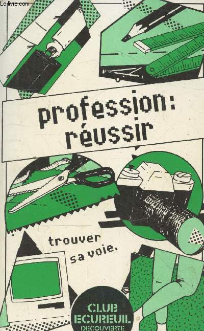 Profession : russir. Trouver sa voie. (Collection 