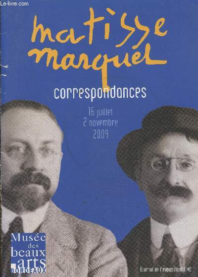 Matisse - Marquet : Correspondances. 16 juillet - 2 novembre 2009