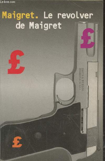 Maigret n18 : Le revolver de Maigret