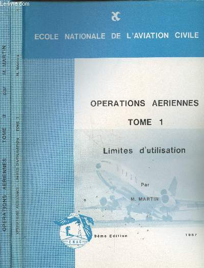 Oprations ariennes Tomes 1 et 2 (en deux volumes) : Limites d'utilsiation - Mthodes d'exmploitation (Dpartement Transport Arien) - 2me et 3me dition