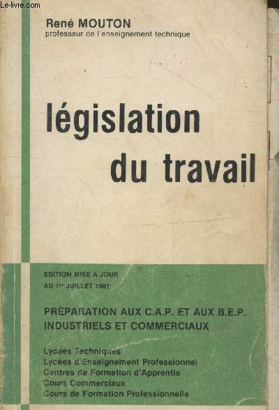 Lgislation du travail. Prparation aux CAP et aux BEP industriels et commerciaux.