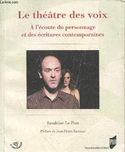 Le thtre des voix : A l'coute du personnage et des critures contemporaines (Collection 