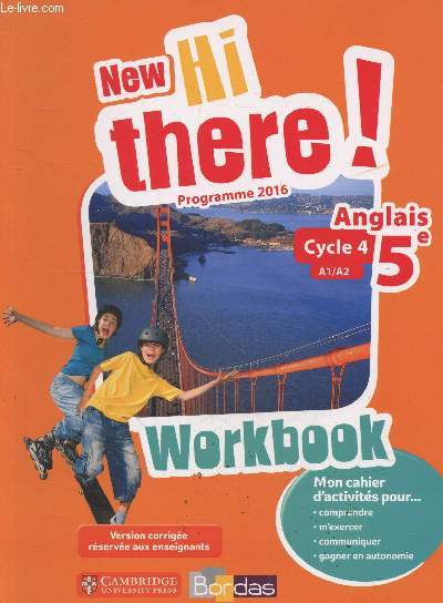 New Hi There ! Anglais Cycle 4 - 5e A1/A2 Workbook. Programme 2016 (Spcimen enseignant)