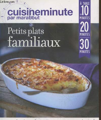 24 plats familiaux au four à préparer en 20 minutes - Elle à Table