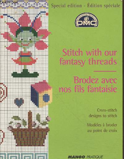 Stitch with our fantasy threads / Brodez avec nos fils fantaisie : Modles  broder au point de croix