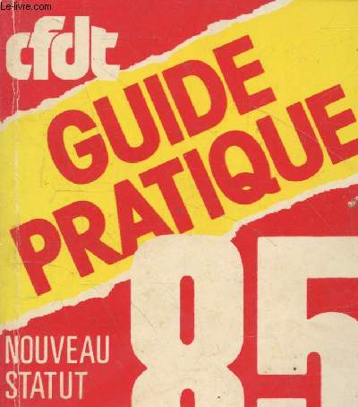Guide pratique CDFT 1985 - Nouveau statut des Fonctions Publiques.