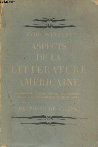 Aspects de la littrature amricaine : Hawthorne, Cooper, Melville, Poe, Emerson, Jones Very, Emily Dickinson, Henry James
