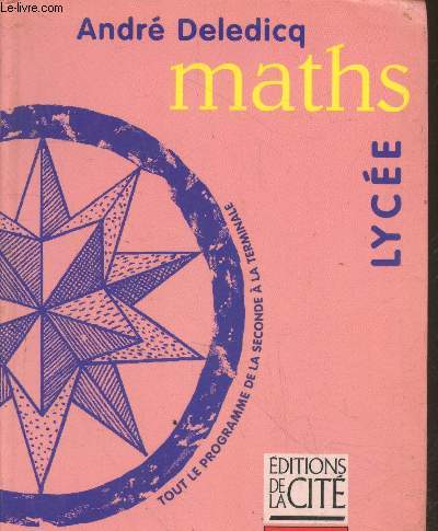 Maths Lyce - Tout le programme de la seconde  la terminale (Collection 