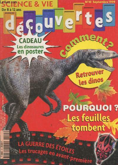 Sciences & Vie dcouvertes n10 Septembre 1999 - de 8  12 ans : Comment retrouver les dinos - Pourquoi les feuilles tombent ? - La guerre des toiles : les trucages en avant-premire