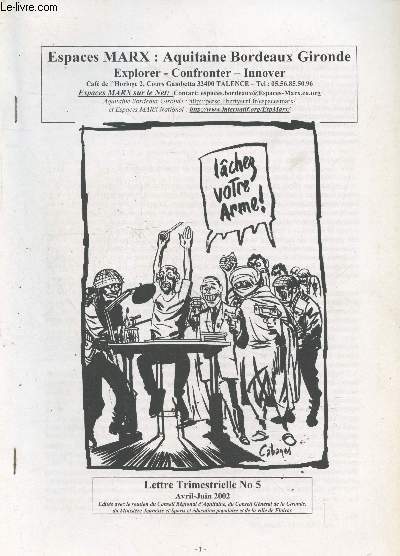 La Lettre d'espaces Marx n5 - Lettre trimestrielle Avril-Juin 2002. Sommaire : Mode d'emploi d'un auteur de bandes dessines - Historique de la cration d'Espaces Marx Aquitaine Bordeaux Gironde - Rapport moral Assemble Gnrale du 12 janvier 2002 etc.