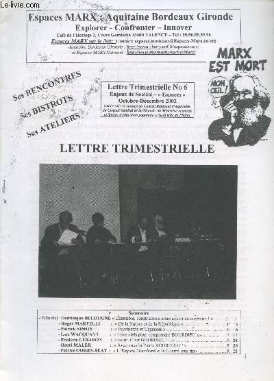 La Lettre d'espaces Marx n6 Lettre trimestrielle Octobre-dcembre 2002. Sommaire : Ensemble construisons notre avenir commun par Dominique Belougne - De la Nation  la Rpublique par Roger Martelli - Psychiatrie et Urgences par Patrick Simo, - etc.