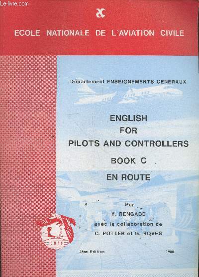 English for pilots and controllers - Book C - En route (Dpartement Enseignements Gnraux) - 2me dition
